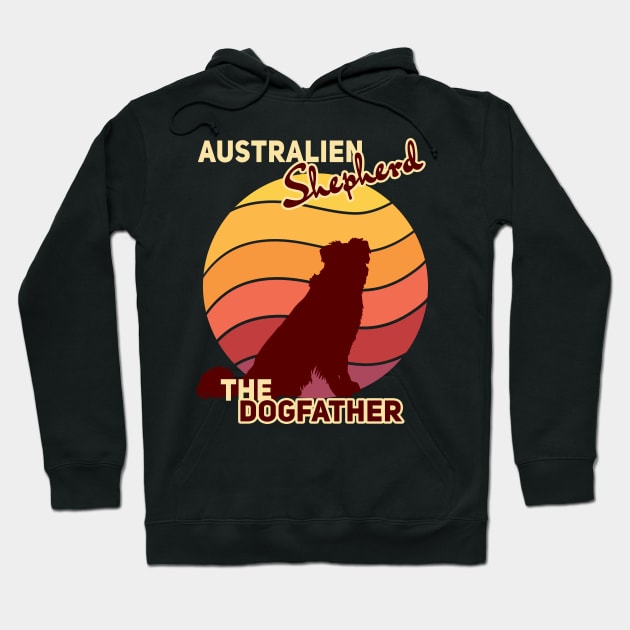 Australien Shepherd The Dogfather Hoodie by DePit DeSign